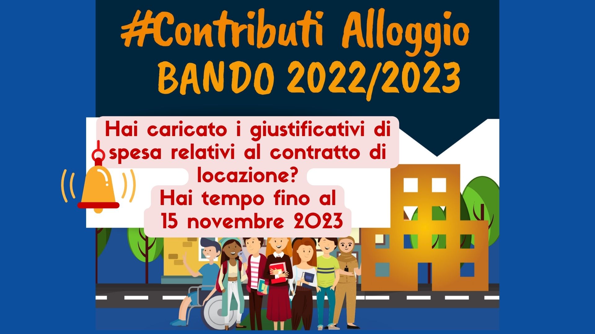 Bando Contributi Alloggio 2022/2023-15 novembre termine ultimo per il caricamento dei giustificativi di spesa