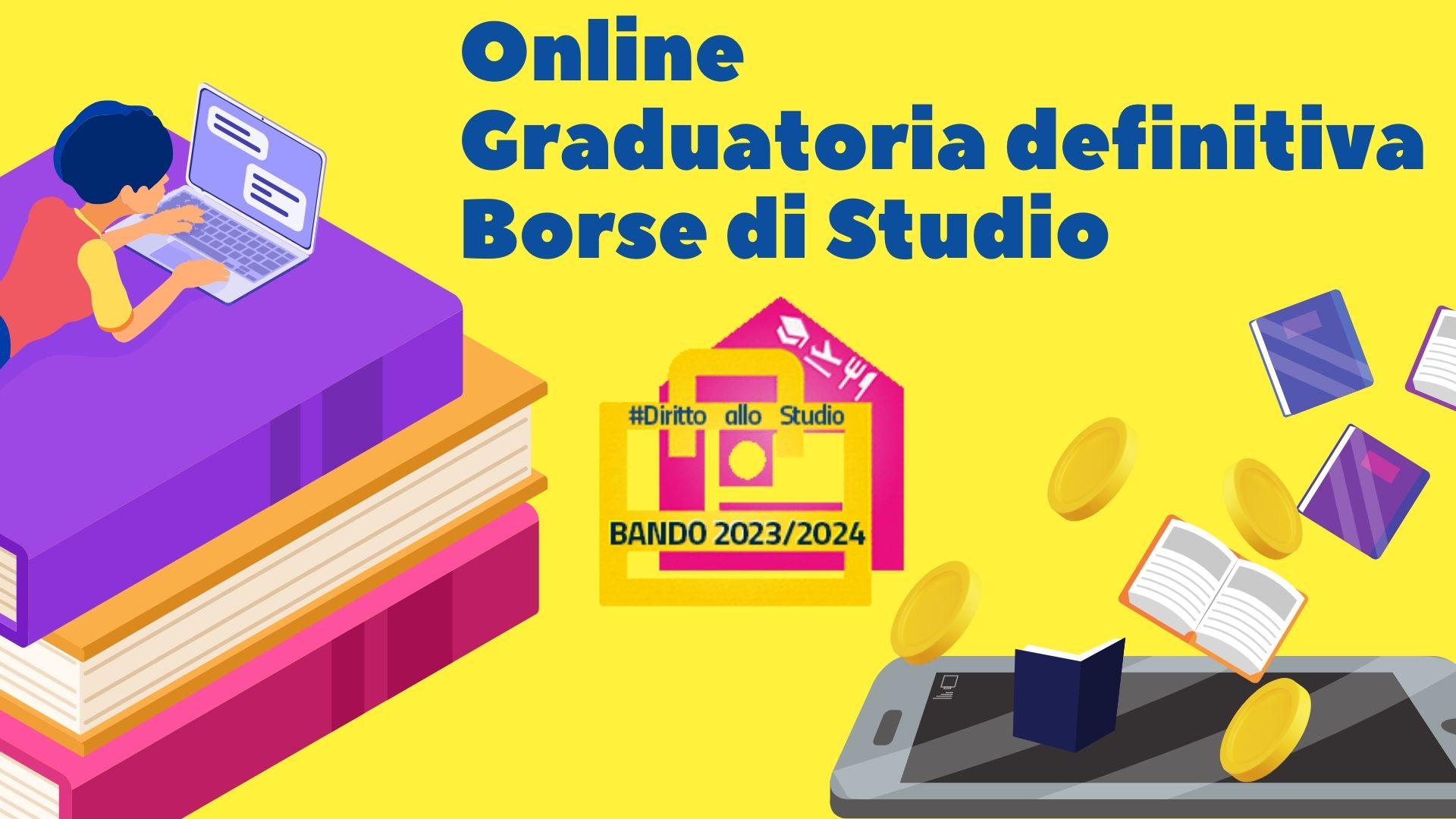 Online la graduatoria definitiva del beneficio Borse di Studio del Bando Diritto allo Studio a.a. 2023/2024.