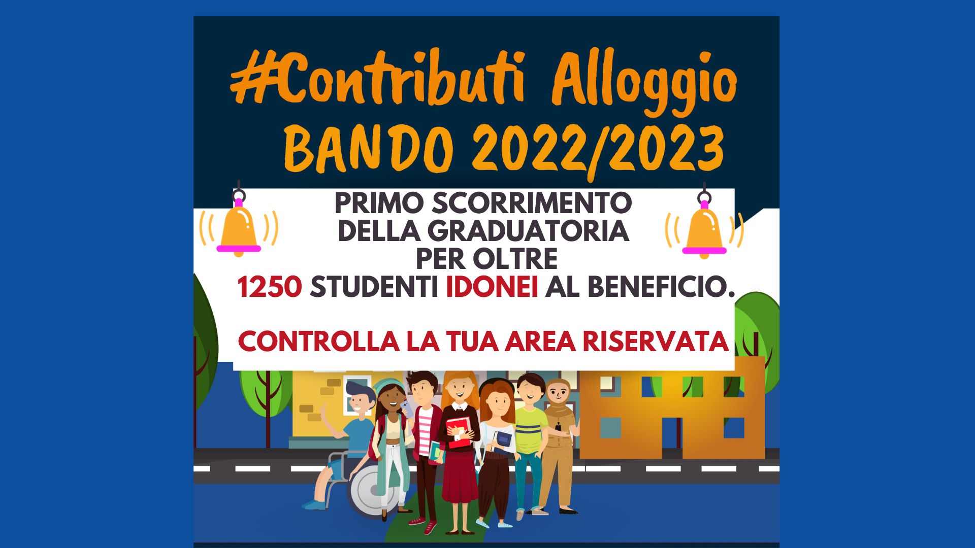 Primo scorrimento della graduatoria idonei al beneficio Contributi Alloggio-Bando 2022/2023