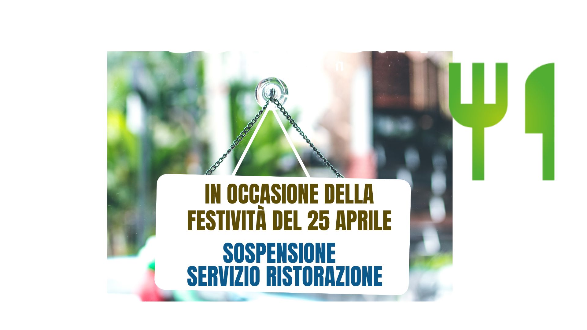 Sospensione servizio ristorazione dell’Area Metropolitana e di Latina, di Cassino, di Frosinone e di Viterbo in occasione della festività del 25 aprile