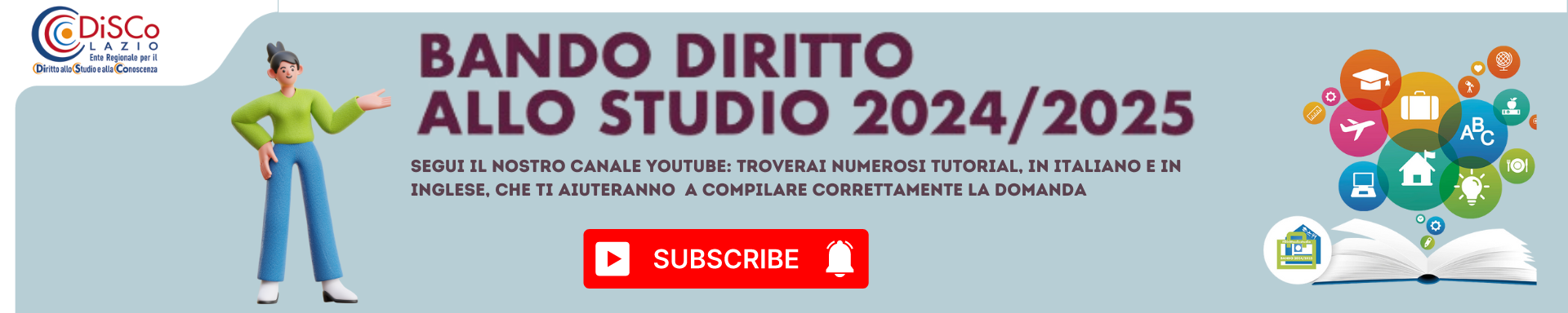 Invito ad iscriversi al canale youtube dove sono disponibili tutorial che aiutano nella compilazione della doamnda