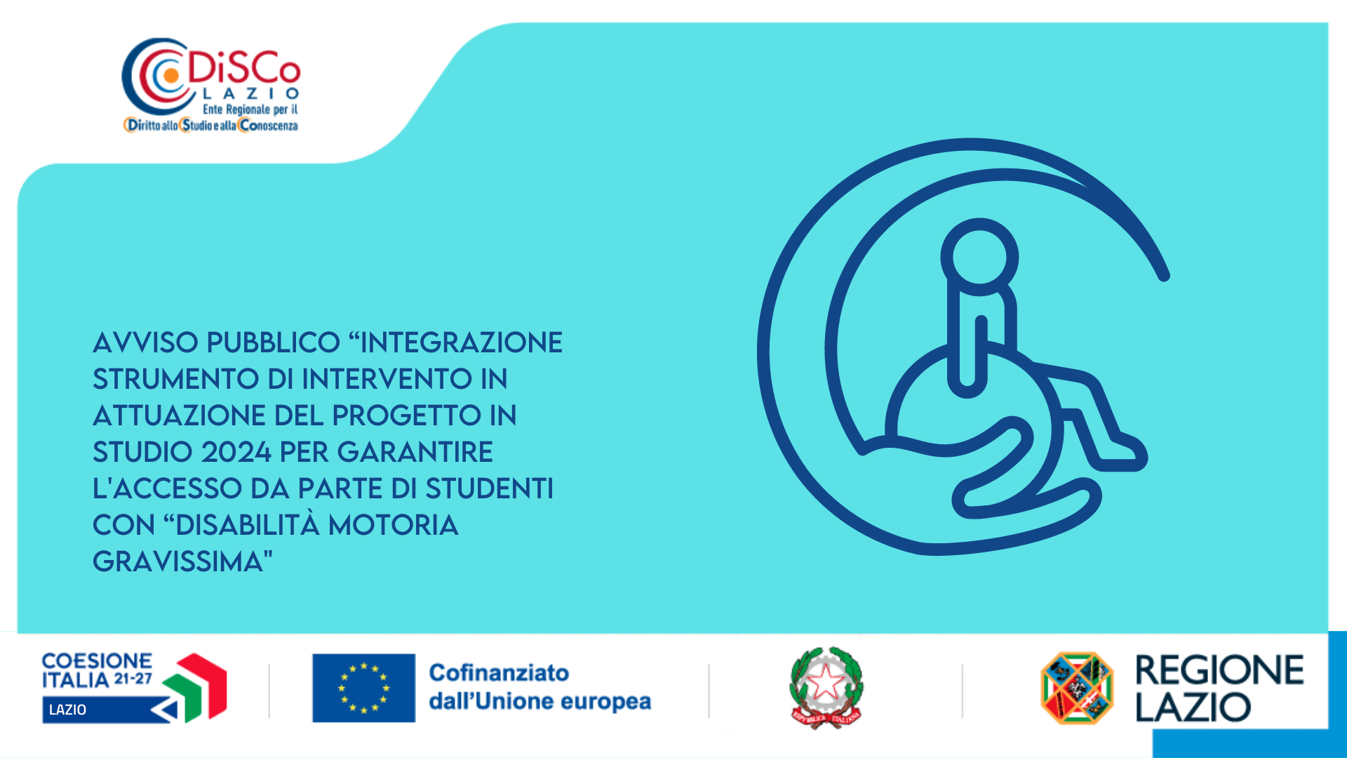 copertina Avviso Pubblico “Integrazione strumento di intervento in attuazione del progetto In Studio 2024 per garantire l'accesso da parte di studenti con “disabilità motoria gravissima"