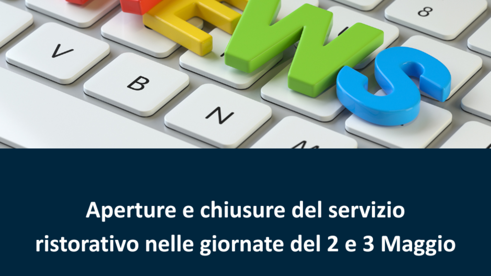 Apertura e chiusure del servizio ristorativo nelle giornate del 2 e 3 Maggio